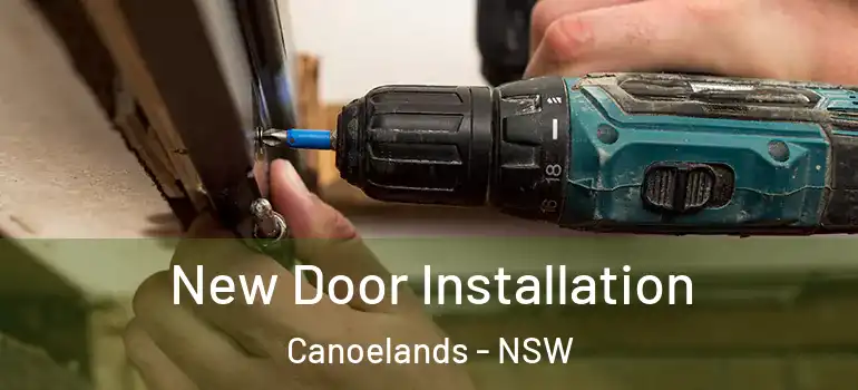  New Door Installation Canoelands - NSW