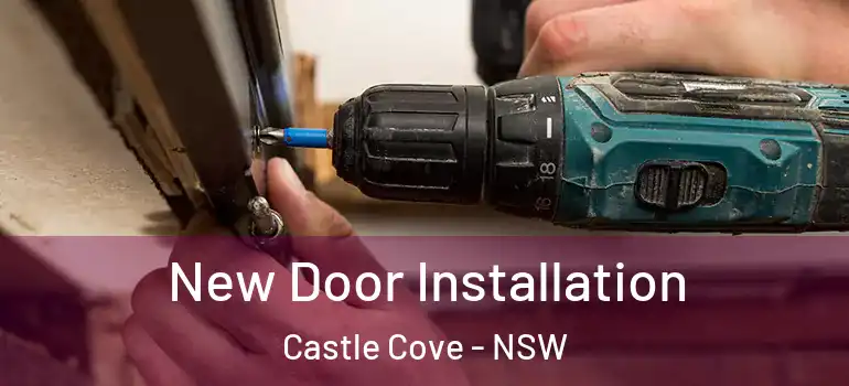 New Door Installation Castle Cove - NSW