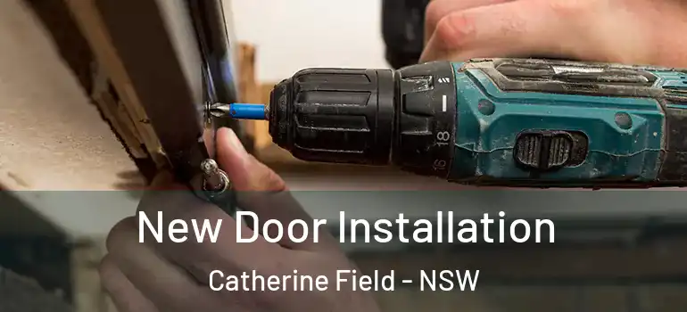 New Door Installation Catherine Field - NSW