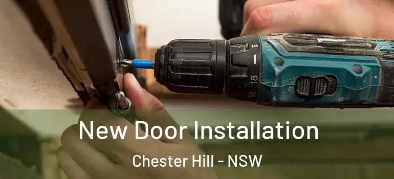 New Door Installation Chester Hill - NSW