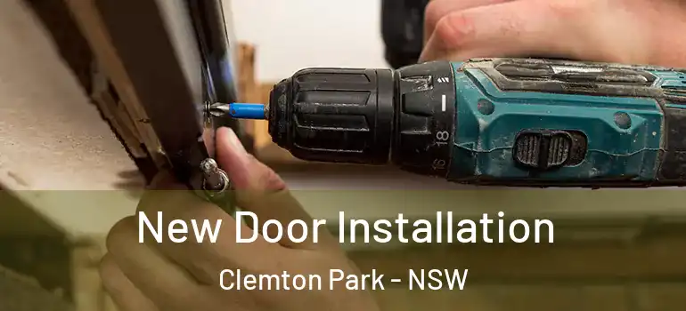 New Door Installation Clemton Park - NSW