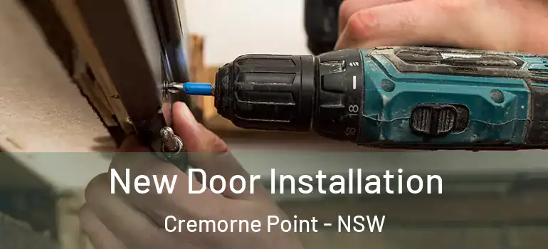 New Door Installation Cremorne Point - NSW