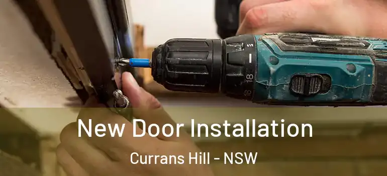 New Door Installation Currans Hill - NSW