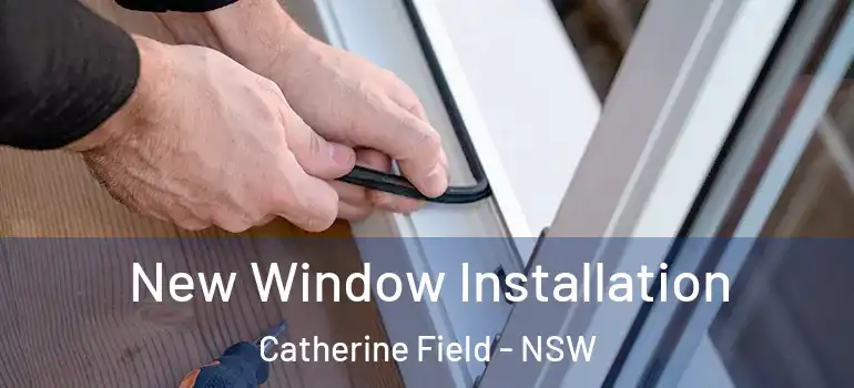 New Window Installation Catherine Field - NSW