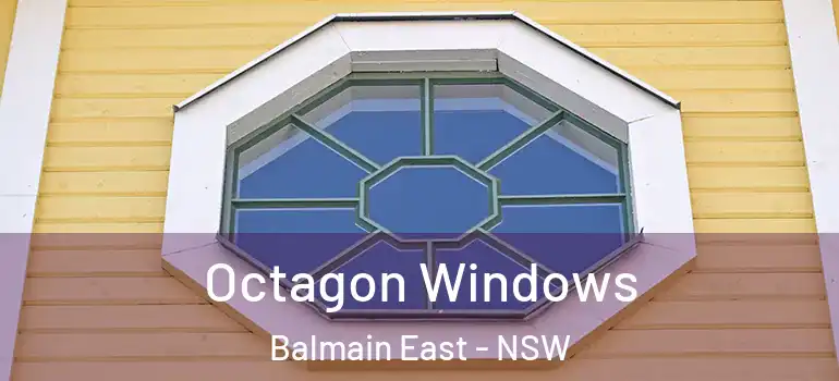 Octagon Windows Balmain East - NSW