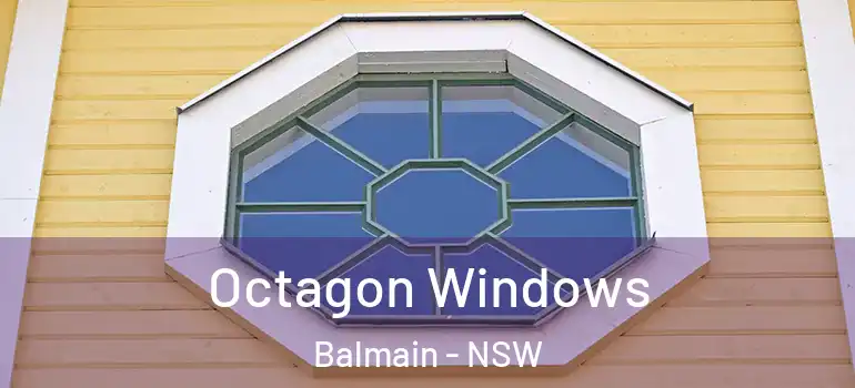 Octagon Windows Balmain - NSW