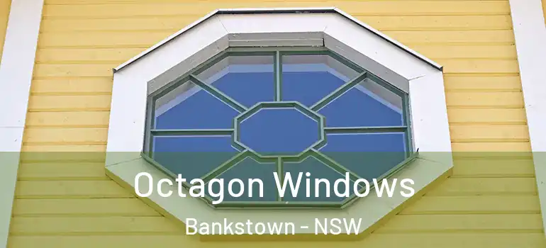 Octagon Windows Bankstown - NSW