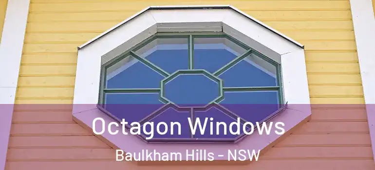 Octagon Windows Baulkham Hills - NSW