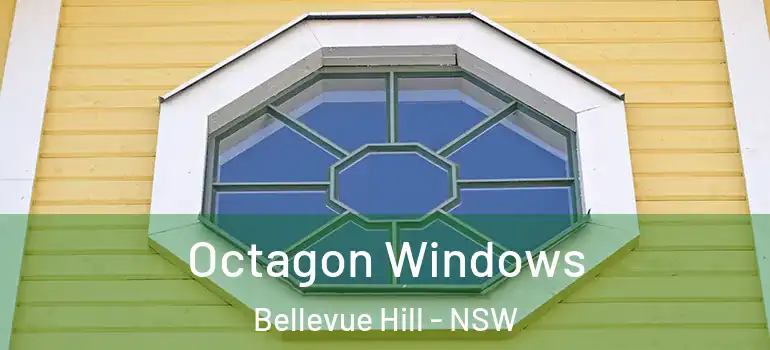 Octagon Windows Bellevue Hill - NSW