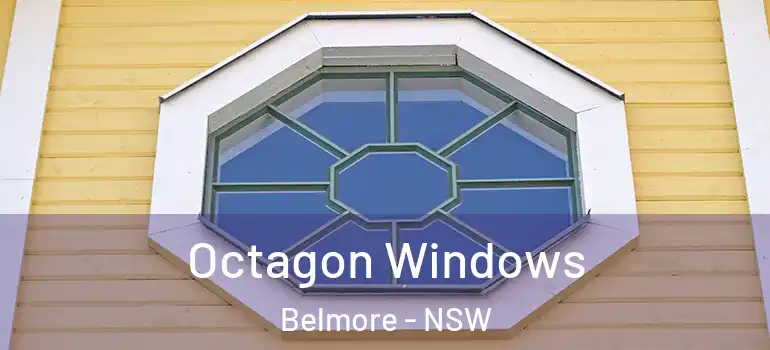 Octagon Windows Belmore - NSW