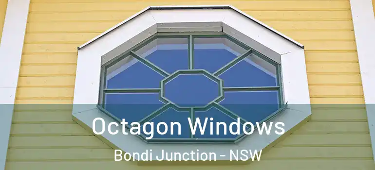 Octagon Windows Bondi Junction - NSW