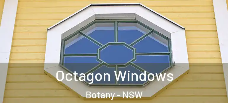 Octagon Windows Botany - NSW
