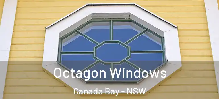 Octagon Windows Canada Bay - NSW