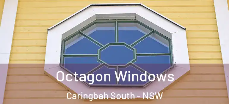 Octagon Windows Caringbah South - NSW