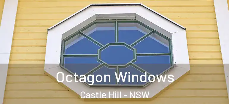 Octagon Windows Castle Hill - NSW
