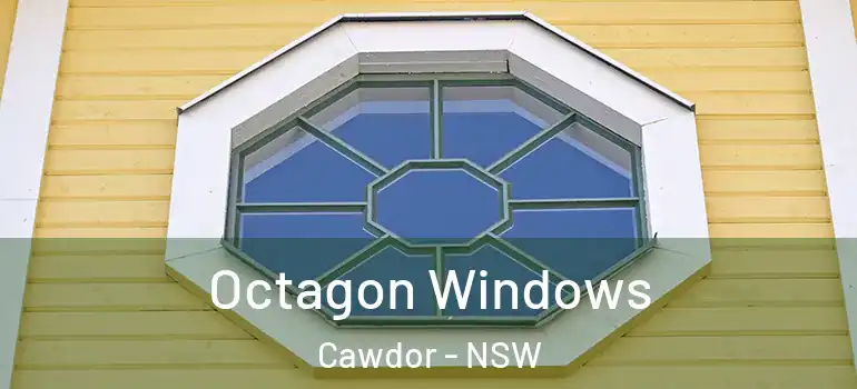 Octagon Windows Cawdor - NSW