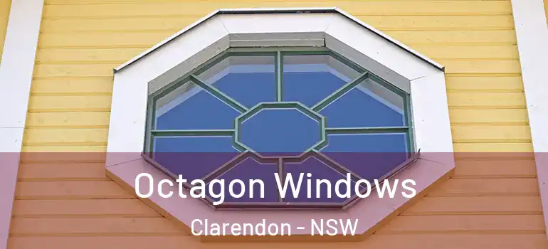 Octagon Windows Clarendon - NSW
