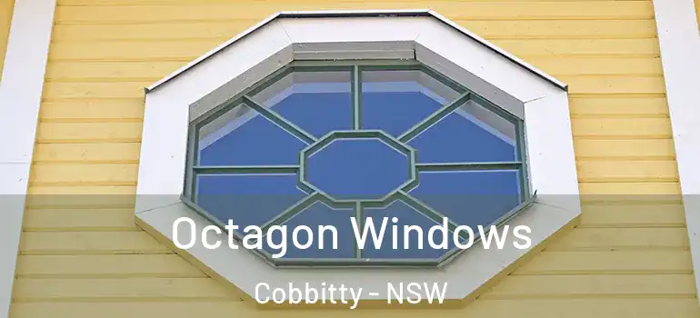 Octagon Windows Cobbitty - NSW