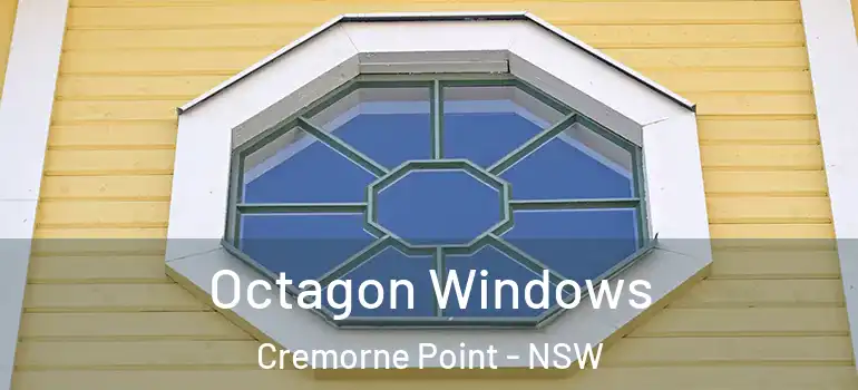  Octagon Windows Cremorne Point - NSW