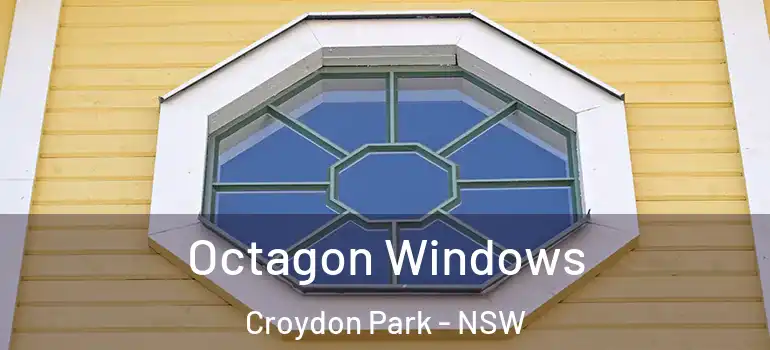 Octagon Windows Croydon Park - NSW