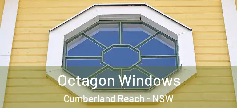 Octagon Windows Cumberland Reach - NSW