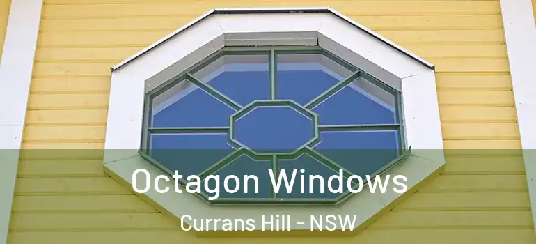 Octagon Windows Currans Hill - NSW
