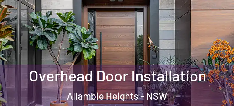  Overhead Door Installation Allambie Heights - NSW
