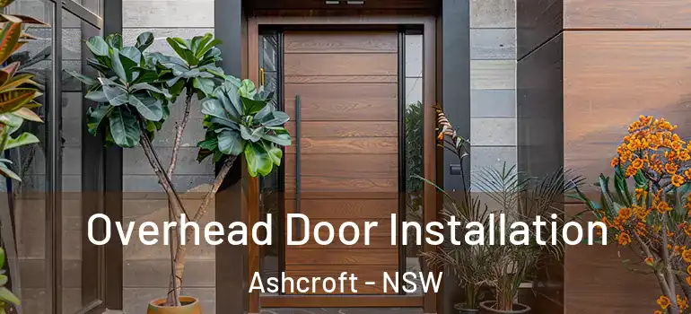 Overhead Door Installation Ashcroft - NSW