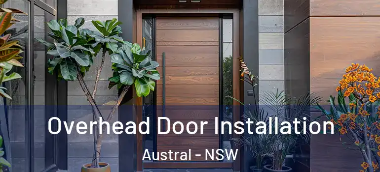  Overhead Door Installation Austral - NSW