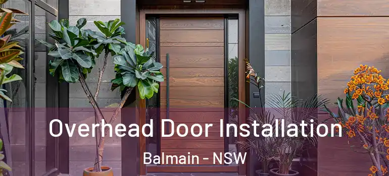 Overhead Door Installation Balmain - NSW