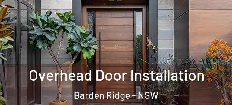 Overhead Door Installation Barden Ridge - NSW