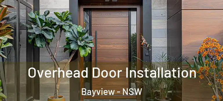 Overhead Door Installation Bayview - NSW