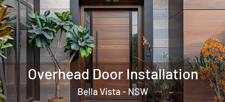 Overhead Door Installation Bella Vista - NSW