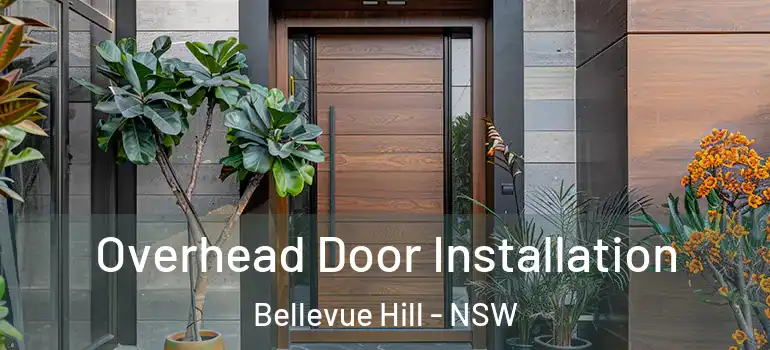 Overhead Door Installation Bellevue Hill - NSW