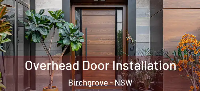 Overhead Door Installation Birchgrove - NSW