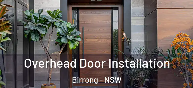 Overhead Door Installation Birrong - NSW