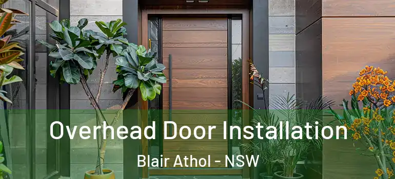Overhead Door Installation Blair Athol - NSW