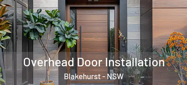 Overhead Door Installation Blakehurst - NSW