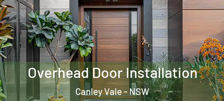 Overhead Door Installation Canley Vale - NSW