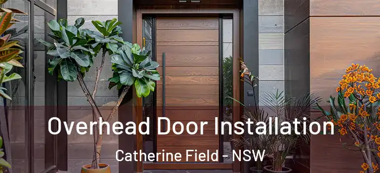 Overhead Door Installation Catherine Field - NSW