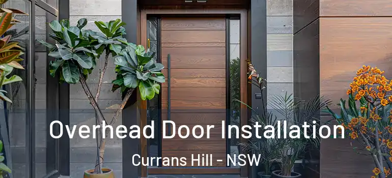Overhead Door Installation Currans Hill - NSW