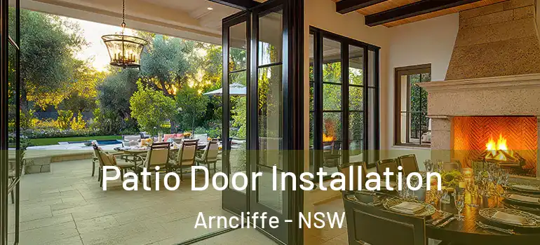 Patio Door Installation Arncliffe - NSW