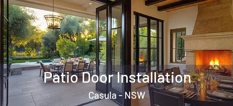 Patio Door Installation Casula - NSW