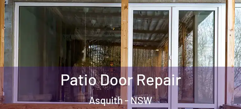 Patio Door Repair Asquith - NSW