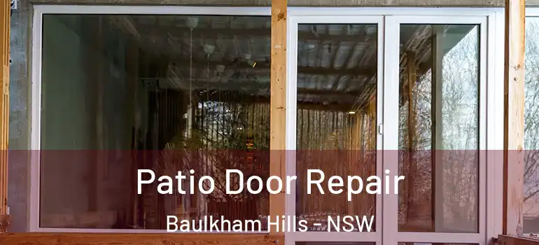  Patio Door Repair Baulkham Hills - NSW
