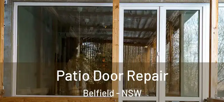  Patio Door Repair Belfield - NSW