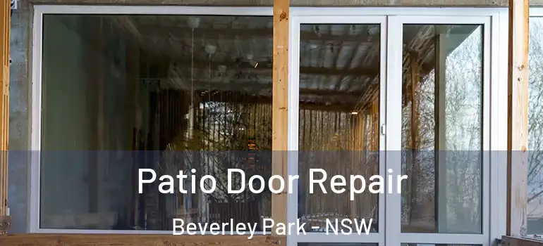 Patio Door Repair Beverley Park - NSW