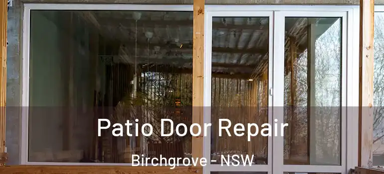 Patio Door Repair Birchgrove - NSW