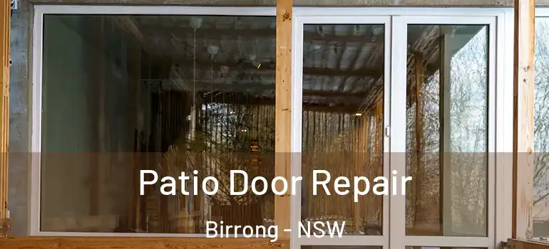 Patio Door Repair Birrong - NSW