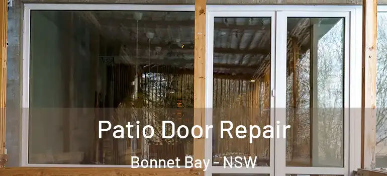 Patio Door Repair Bonnet Bay - NSW